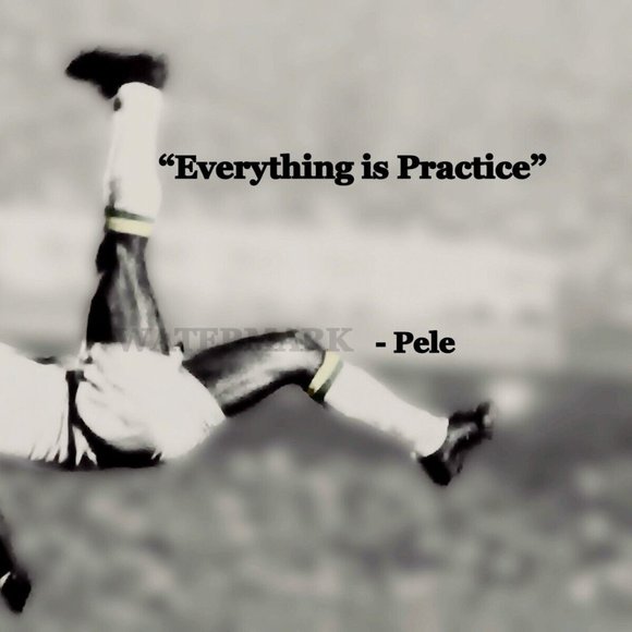 Pele Iconic Soccer Player EVERYTHING IS PRACTICE QUOTE PHOTO 11x14 QUOTE 3 - Picture 1 of 2